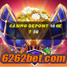 casino deposit 10 get 30