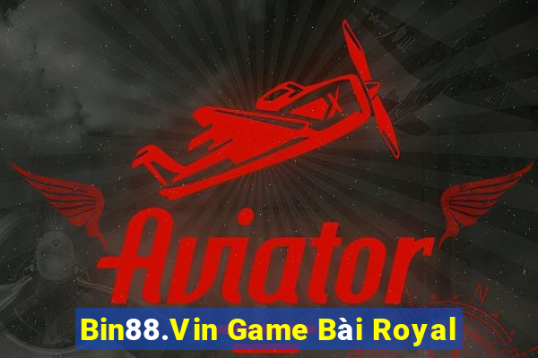 Bin88.Vin Game Bài Royal