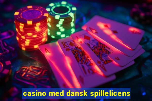 casino med dansk spillelicens