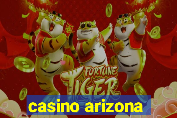 casino arizona