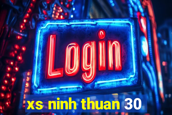 xs ninh thuan 30