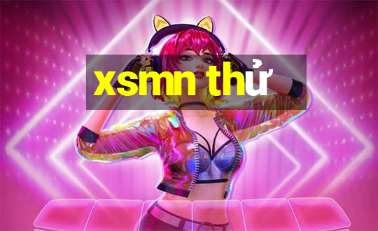 xsmn thử