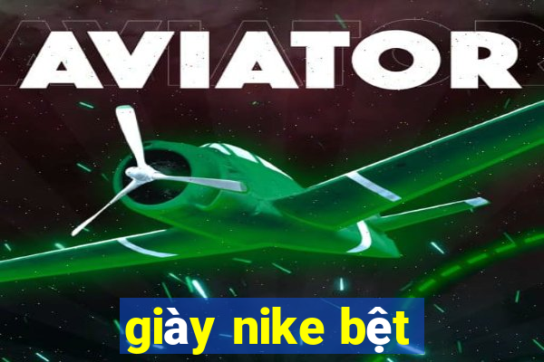 giày nike bệt