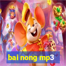 bai nong mp3