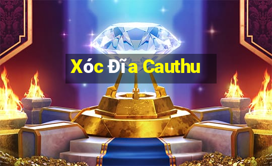 Xóc Đĩa Cauthu