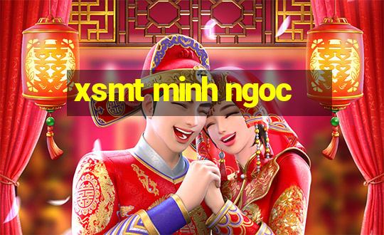 xsmt minh ngoc