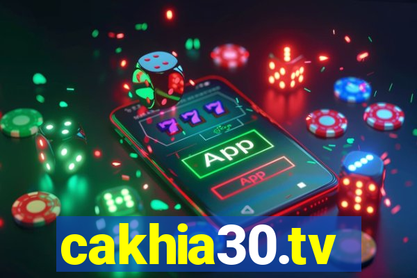 cakhia30.tv