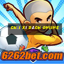 chơi xì dách online