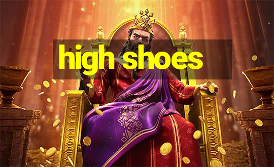 high shoes