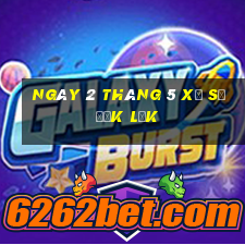 ngày 2 tháng 5 xổ số đắk lắk