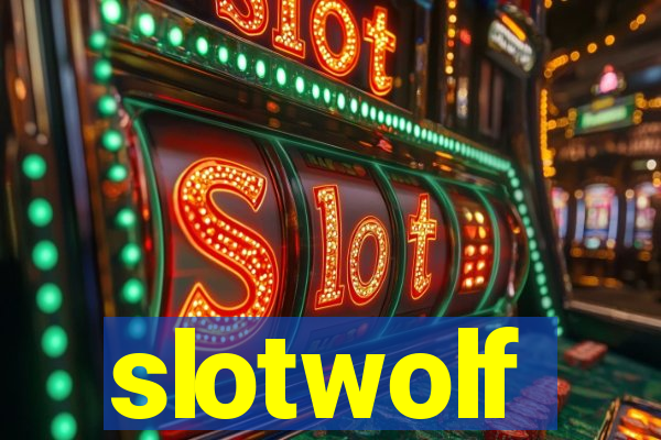 slotwolf