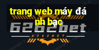 trang web máy đánh bạc