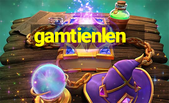 gamtienlen