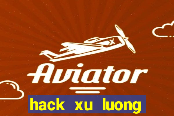 hack xu luong ninja school