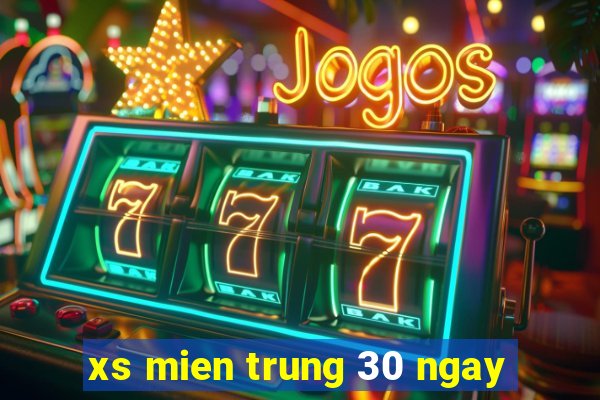 xs mien trung 30 ngay