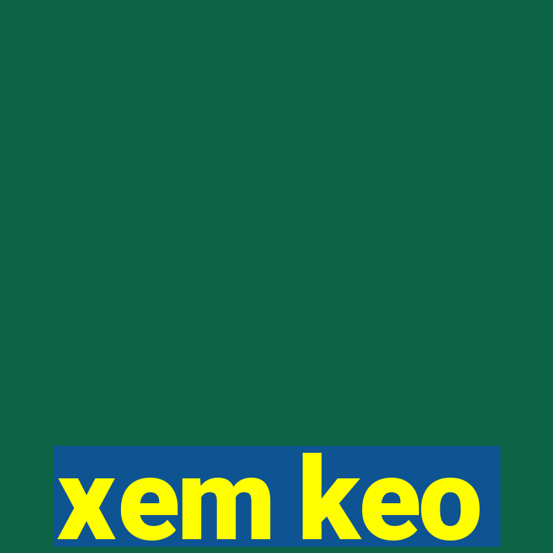 xem keo