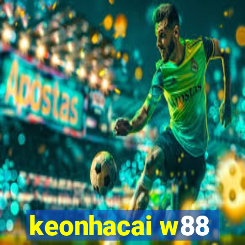 keonhacai w88