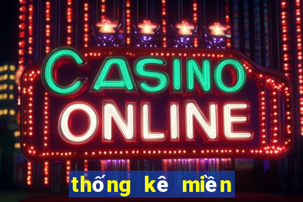 thống kê miền nam lâu chưa về