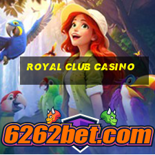 royal club casino