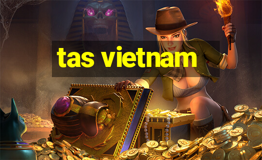 tas vietnam