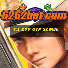 tải app otp sam86