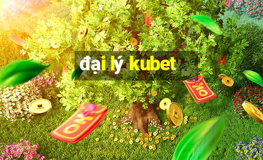 đại lý kubet