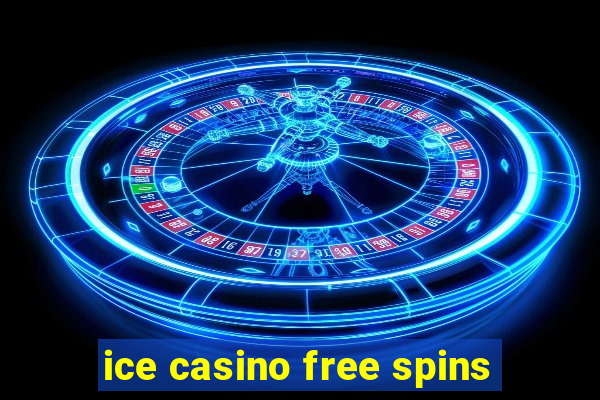 ice casino free spins