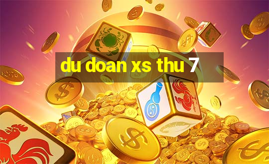 du doan xs thu 7