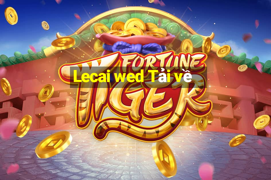 Lecai wed Tải về