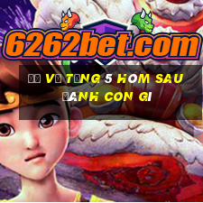 đề về tổng 5 hôm sau đánh con gì