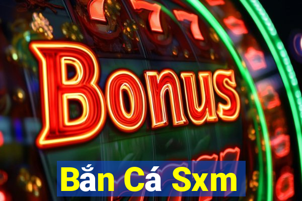 Bắn Cá Sxm