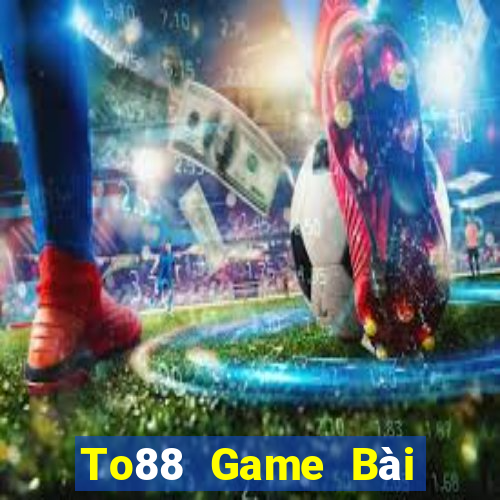 To88 Game Bài Đổi Thưởng B52