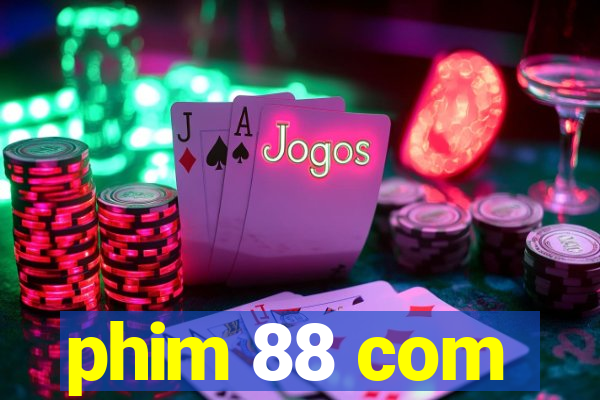 phim 88 com