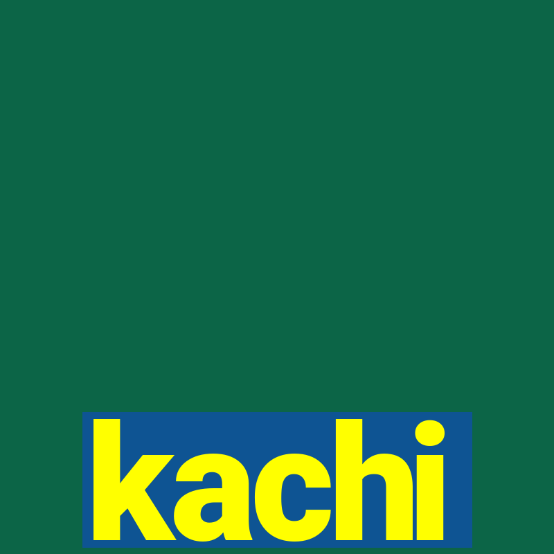 kachi