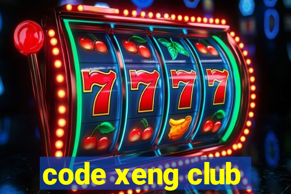 code xeng club