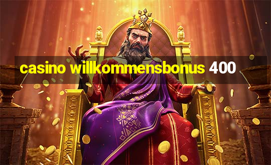 casino willkommensbonus 400