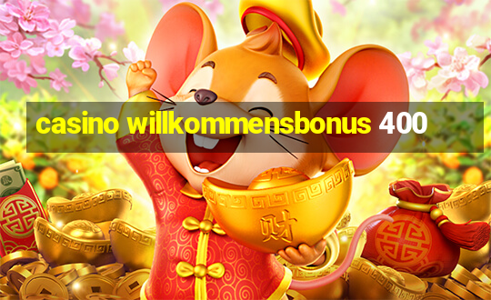 casino willkommensbonus 400