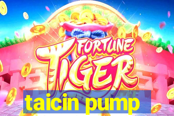 taicin pump