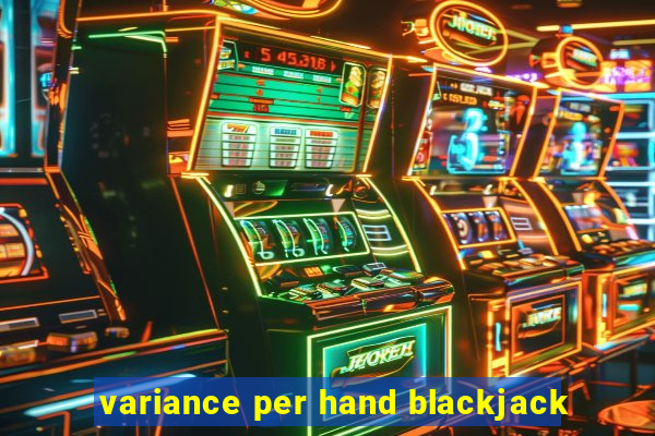 variance per hand blackjack