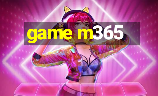 game m365