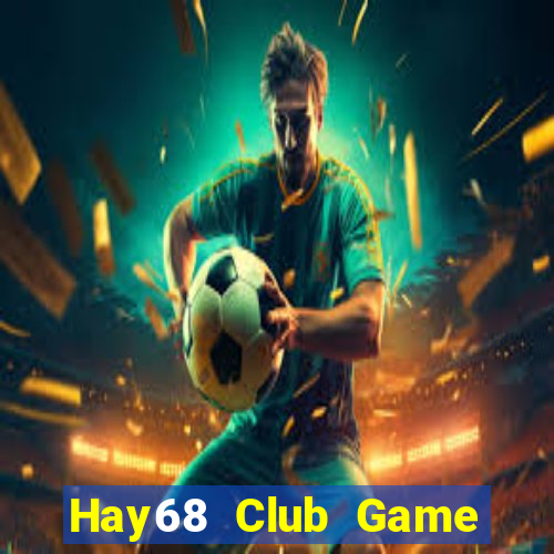 Hay68 Club Game Bài B52