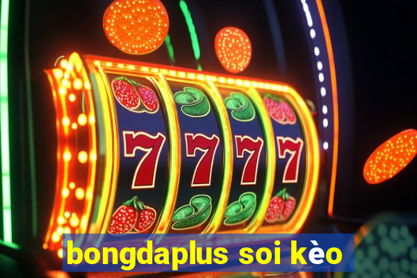 bongdaplus soi kèo