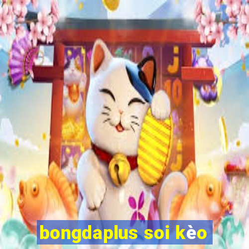 bongdaplus soi kèo