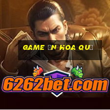 game ăn hoa quả