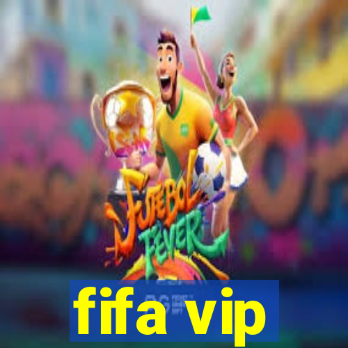 fifa vip