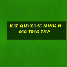 kết quả xổ số minh ngọc trực tiếp