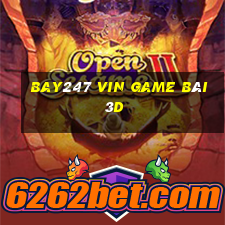 Bay247 Vin Game Bài 3D