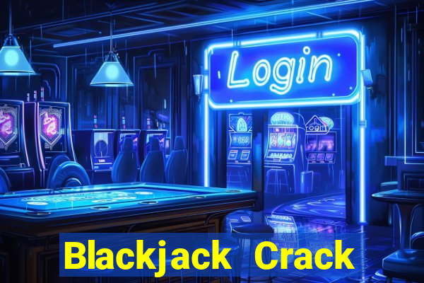 Blackjack Crack phiên bản