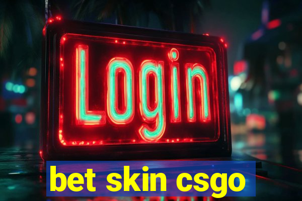 bet skin csgo