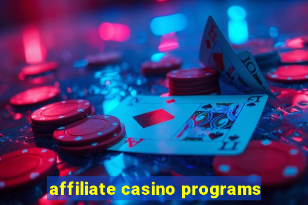 affiliate casino programs